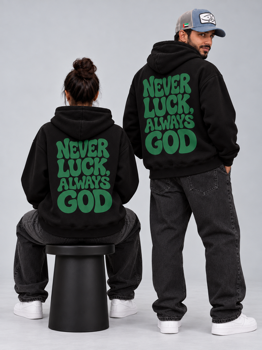 Never Luck Always God