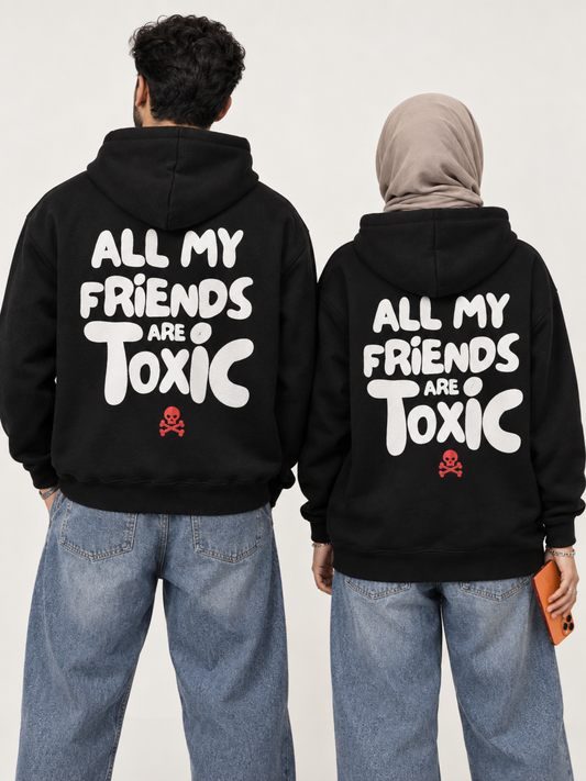 All My Friends Are Toxic