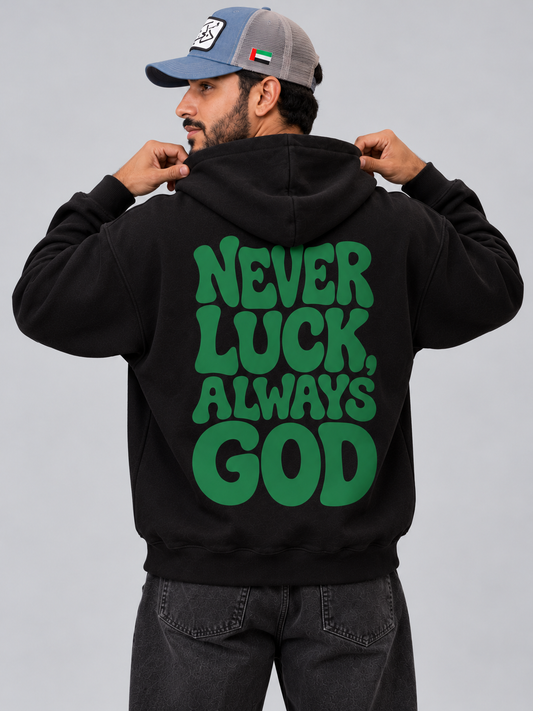Never Luck Always God
