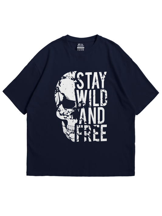 Stay Wild And Free