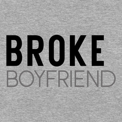Broke Boyfriend - Sixth Degree Clothing