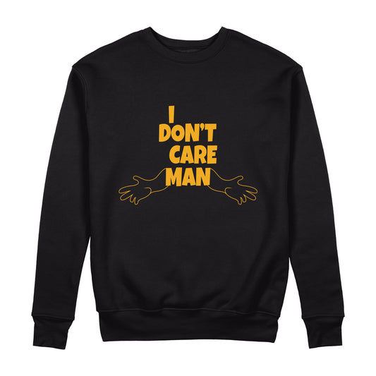 سويت شيرت I Dont Care Man